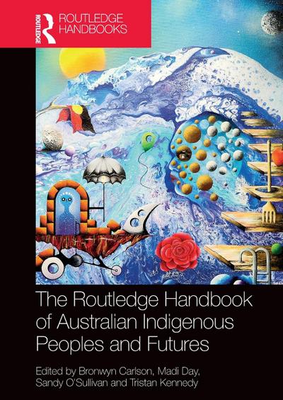 The Routledge Handbook of Australian Indigenous Peoples and Futures