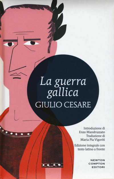 La guerra gallica. Testo latino a fronte