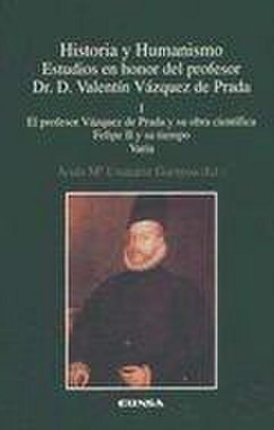 El profesor Vázquez de Prada y su obra científica, Felipe II y su tiempo, varia