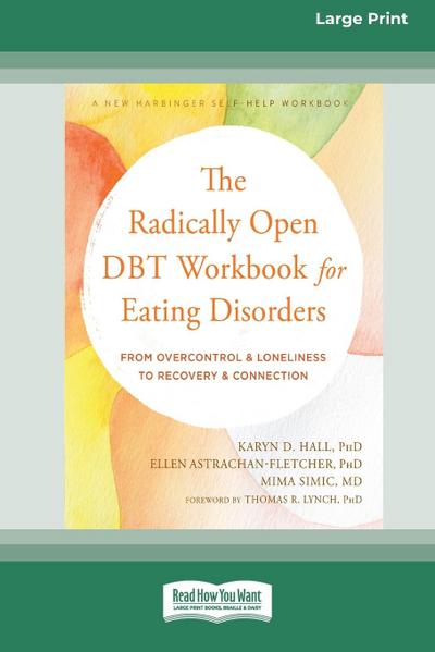 The Radically Open DBT Workbook for Eating Disorders