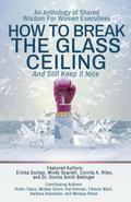 How to Break the Glass Ceiling