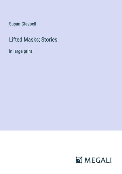 Lifted Masks; Stories
