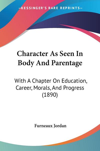 Character As Seen In Body And Parentage
