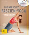Dynamisches Faszien-Yoga (mit DVD)