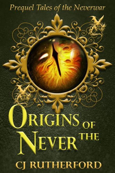 Origins of the Never (Tales of the Neverwar, #0)