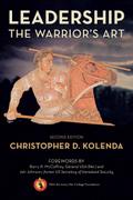 Leadership: The Warrior’s Art