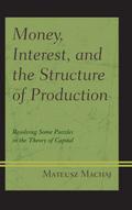 Money, Interest, and the Structure of Production