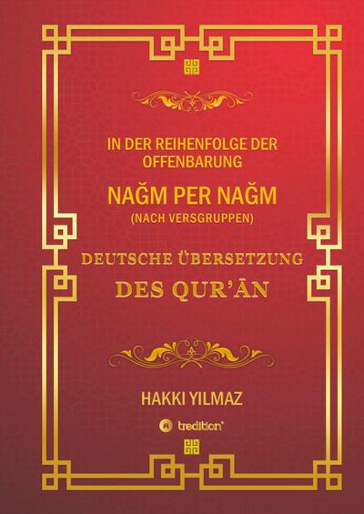 QUR’AN ÜBERSETZUNG - NACH VERSGRUPPEN  und Chronologie