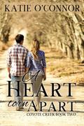 A Heart Torn Apart (Coyote Creek, #2)