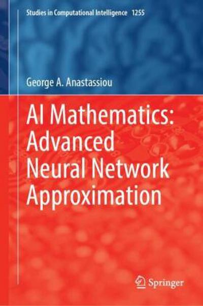 AI Mathematics: Advanced Neural Network Approximation