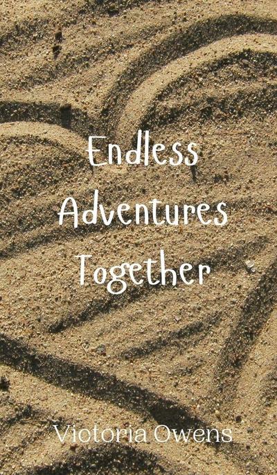 Endless Adventures Together
