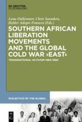 Southern African Liberation Movements and the Global Cold War East