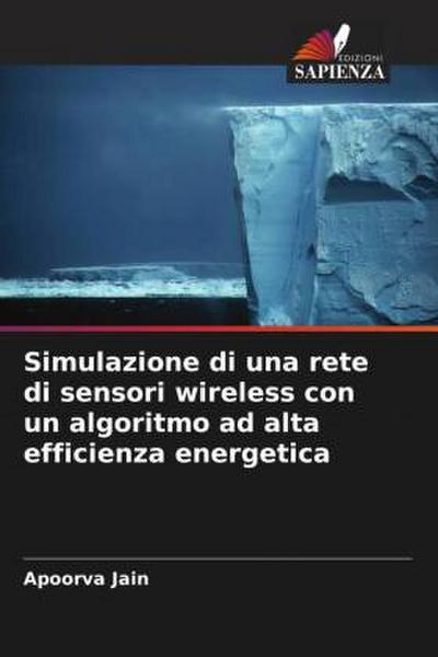 Simulazione di una rete di sensori wireless con un algoritmo ad alta efficienza energetica