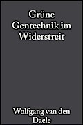 Grüne Gentechnik im Widerstreit