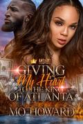 Giving My Heart To The King Of Atlanta