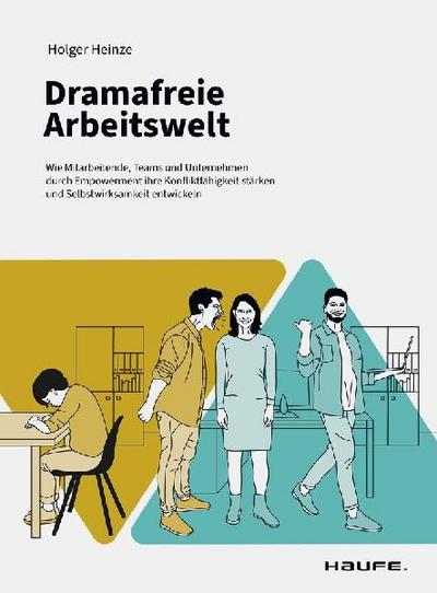 Dramafreie Arbeitswelt