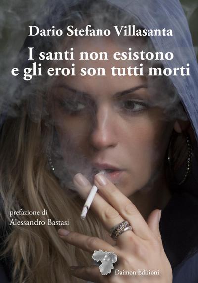 I santi non esistono e gli eroi son tutti morti