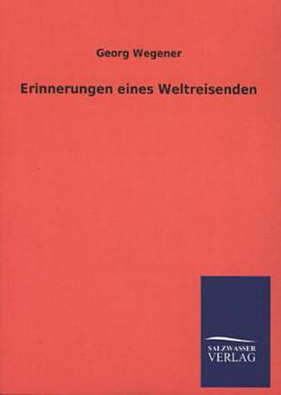 Erinnerungen eines Weltreisenden
