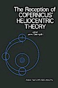 The Reception of Copernicus Heliocentric Theory