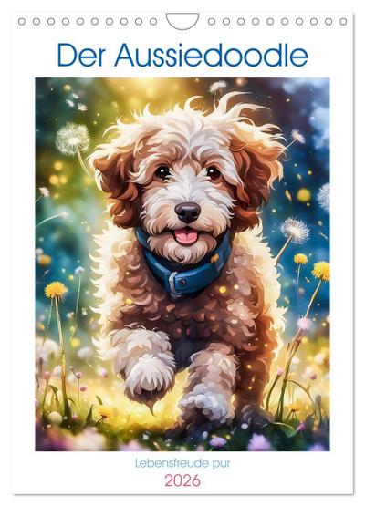 Der Aussiedoodle - Lebensfreude pur (Wandkalender 2026 DIN A4 hoch), CALVENDO Monatskalender
