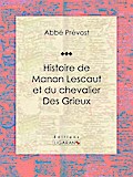 Histoire de Manon Lescaut et du chevalier des Grieux