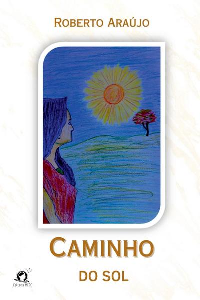 Roberto, A: Caminho Do Sol