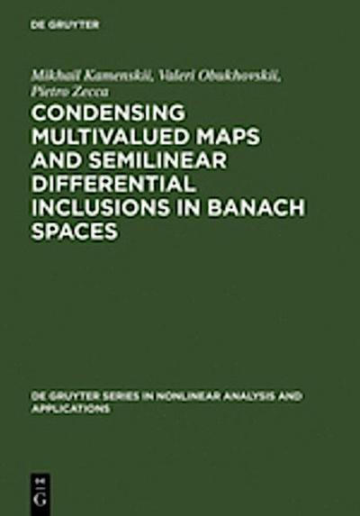 Condensing Multivalued Maps and Semilinear Differential Inclusions in Banach Spaces