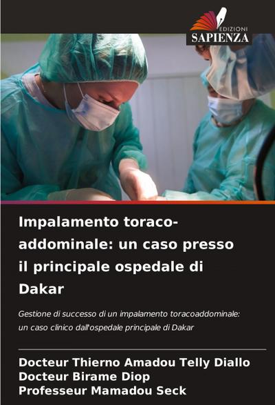 Impalamento toraco-addominale: un caso presso il principale ospedale di Dakar