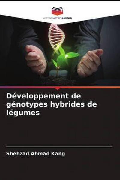 Développement de génotypes hybrides de légumes