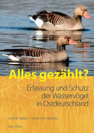 Alles gezählt?: Erfassung und Schutz der Wasservögel in Ostdeutschland