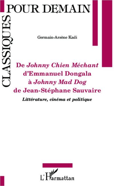 De <em>Johnny Chien Méchant</em> d’Emmanuel Dongola à <em>Johnny Mad Dog </em>de Jean-Stéphane Sauvaire