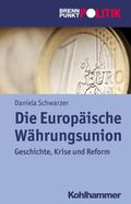 Die Europäische Währungsunion: Geschichte, Krise u ...
