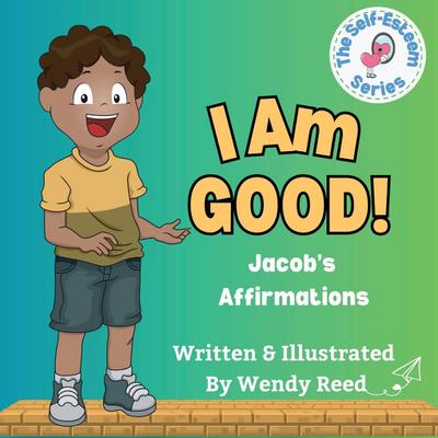I Am Good! Jacob’s Affirmations