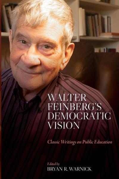 Walter Feinberg’s Democratic Vision