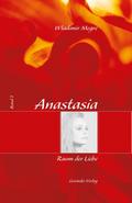 Anastasia, Band 3: Raum der Liebe