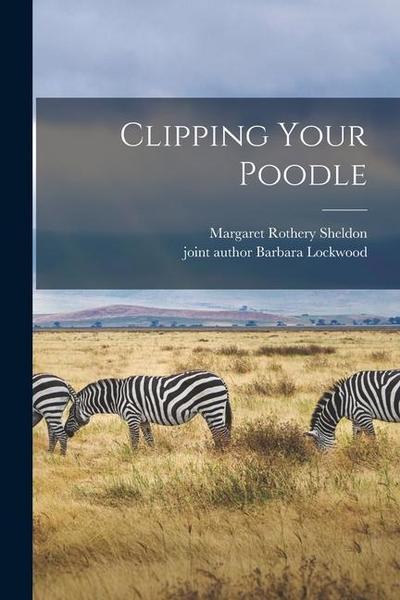 Clipping Your Poodle