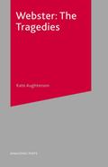 Webster: The Tragedies