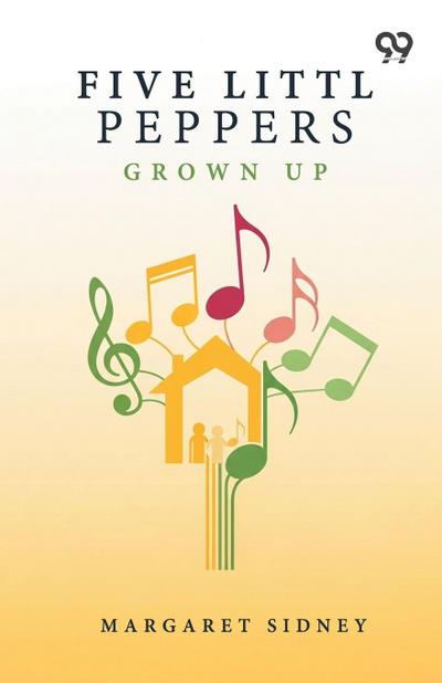 Five Little Peppers Grown Up