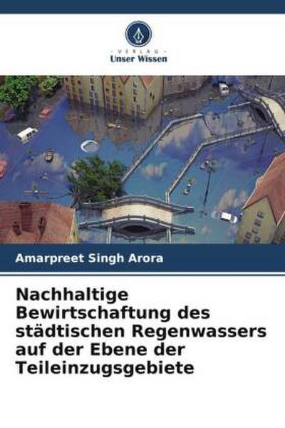 Nachhaltige Bewirtschaftung des städtischen Regenwassers auf der Ebene der Teileinzugsgebiete