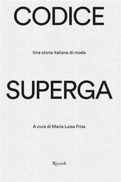 Codice Superga. Una storia italiana di moda