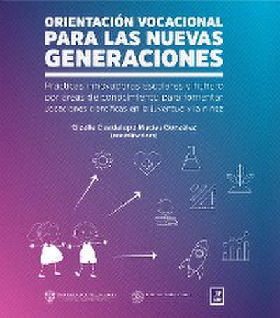 Orientación vocacional para las nuevas generaciones