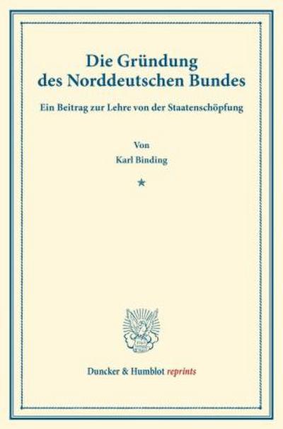 Die Gründung des Norddeutschen Bundes