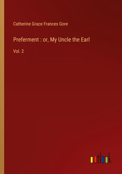 Preferment : or, My Uncle the Earl
