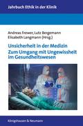 Unsicherheit in der Medizin - Zum Umgang mit Ungew