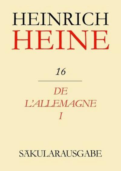 Heinrich Heine Säkularausgabe De l’Allemagne I