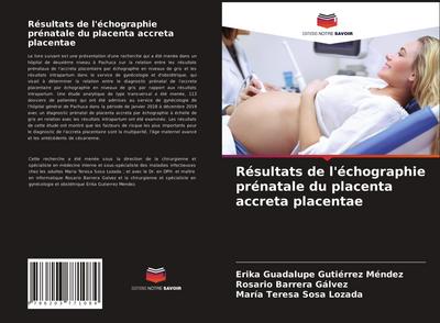 Résultats de l’échographie prénatale du placenta accreta placentae