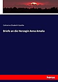 Briefe an die Herzogin Anna Amalia