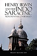 Henry Irwin and the Indo Saracenic Movement Reconsidered