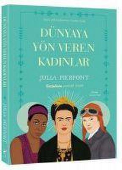 Dünyaya Yön Veren Kadinlar