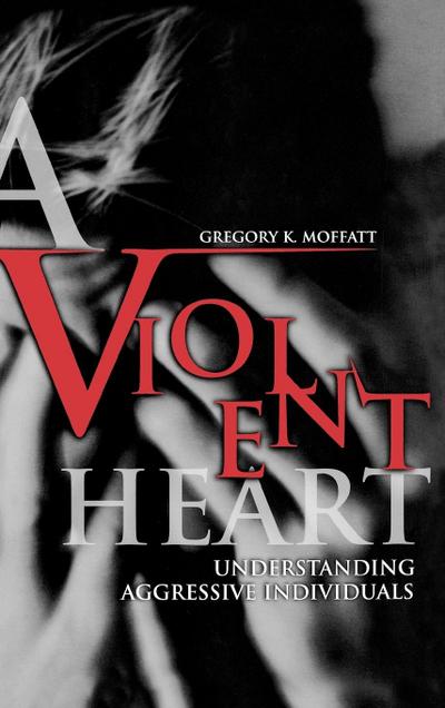 A Violent Heart - Gregory K. Moffatt